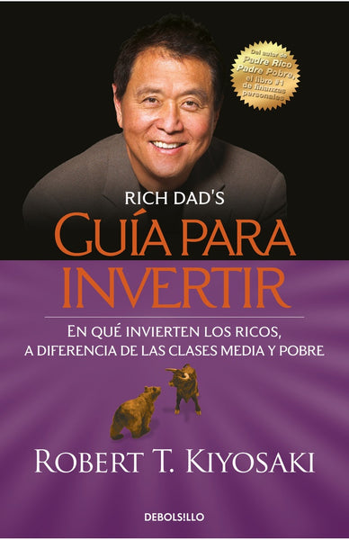 GUÍA PARA INVERTIR- ..* | Robert T. Kiyosaki