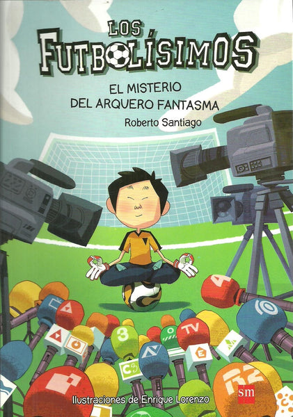 LOS FUTBOLÍSIMOS 3 - EL MISTERIO DEL ARQUERO FANTASMA | Roberto  Santiago