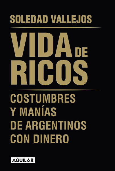 Vida de ricos | Soledad  Vallejos