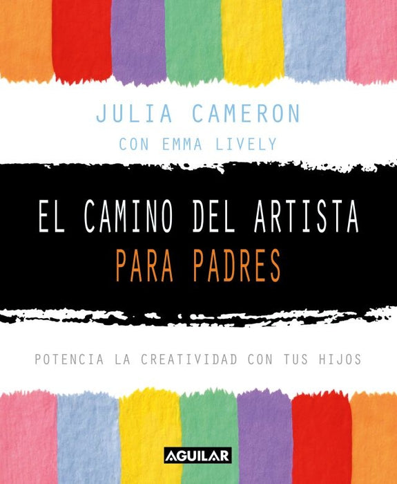 El camino del artista para padres* | Julia Cameron