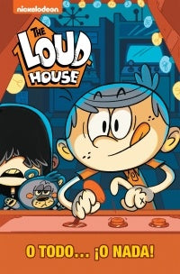 O TODO... ¡O NADA! (THE LOUD HOUSE 6)* | Nickelodeon .