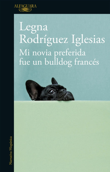 MI NOVIA PREFERIDA FUE UN BULDOG FRANCÉS* | LEGNA  RODRÍGUEZ IGLESIAS