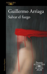 SALVAR EL FUEGO*.. | Guillermo Arriaga