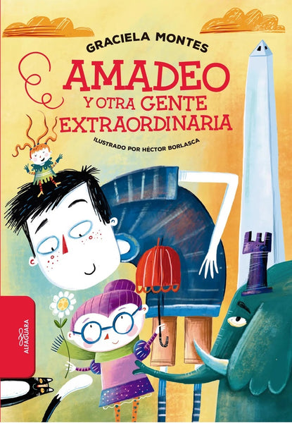 Amadeo y otra gente extraordinaria* | Graciela Montes