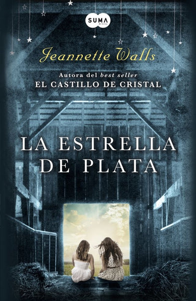 LA ESTRELLA DE PLATA * | JEANNETTE  WALLS