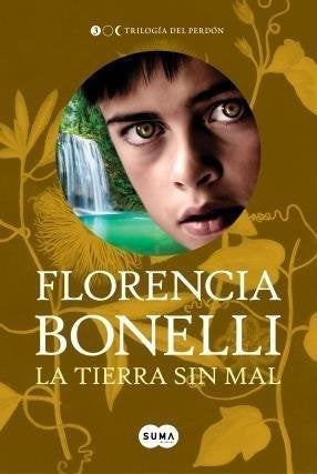 LA TIERRA SIN MAL*.. | Florencia Bonelli