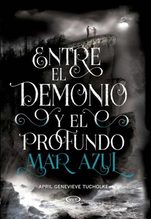 ENTRE EL DEMONIO Y EL PROFUNDO MAR AZUL.. | April Genevieve Tucholke