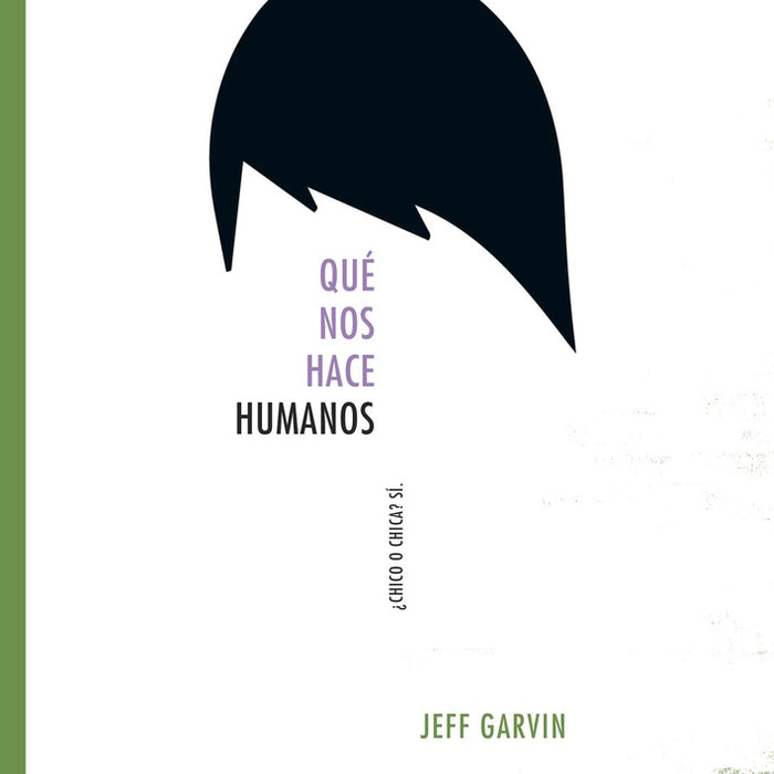 Que nos hace humanos  | Jeff Garvin