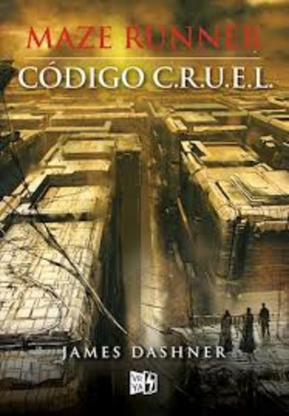 MAZE RUNNER CODIGO CRUEL* | James Dashner