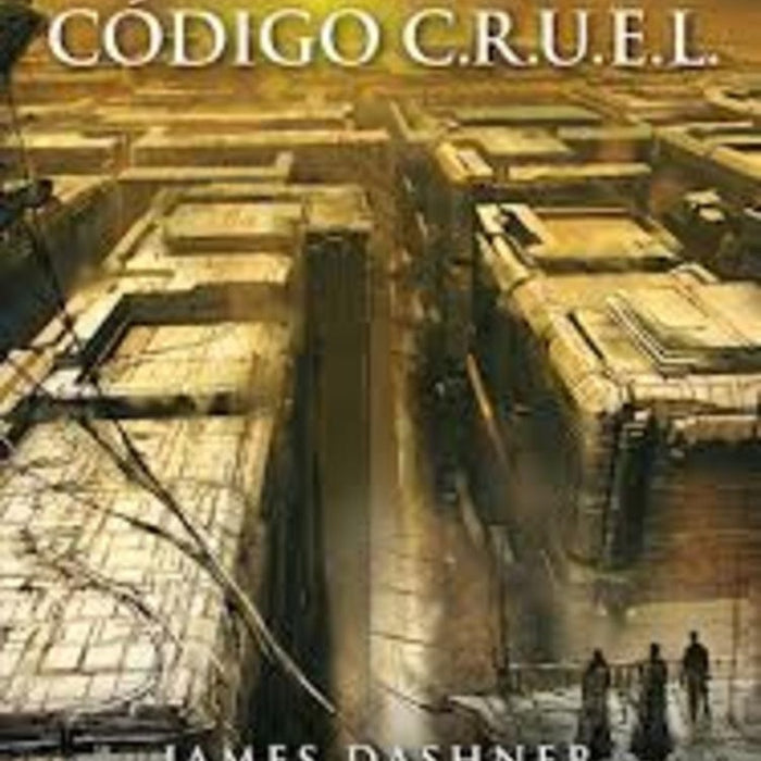 MAZE RUNNER CODIGO CRUEL* | James Dashner