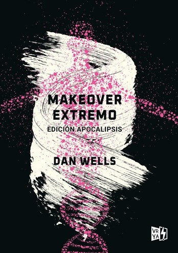 Makeover extremo  | Dan Wells