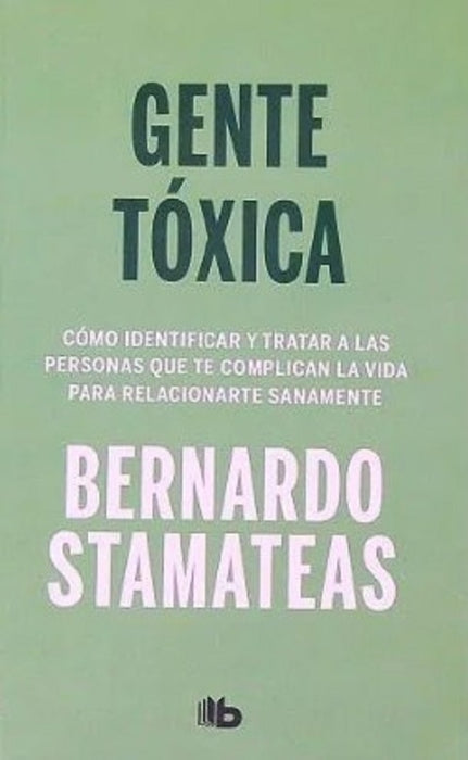 GENTE TÓXICA  | Bernando Stamateas