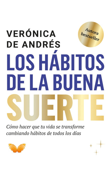 LOS HABITOS DE LA BUENA SUERTE.. | Verónica De Andrés