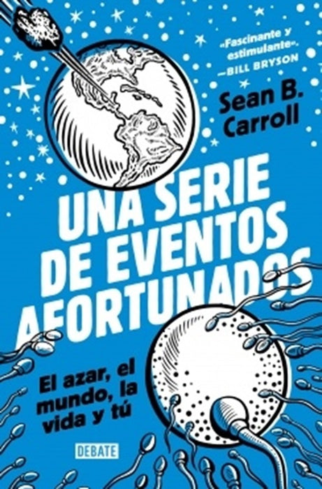 UNA SERIE DE EVENTOS AFORTUNADOS.. |  Sean B.   Carroll