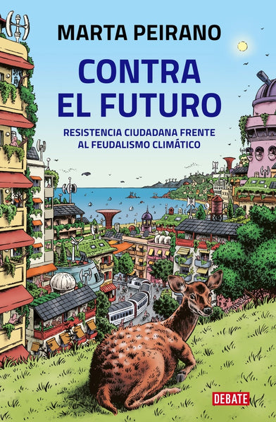 CONTRA EL FUTURO*.. | Marta  Peirano