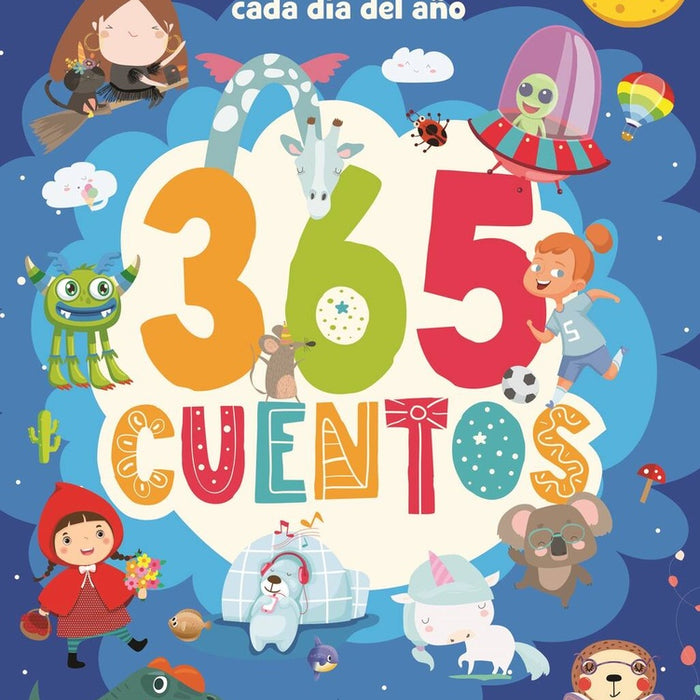 365 CUENTOS. PARA CADA DIA DEL AÑO