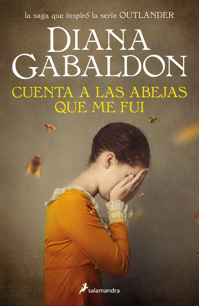 CUENTA A LAS ABEJAS QUE ME FUÍ*.. | Diana Gabaldon