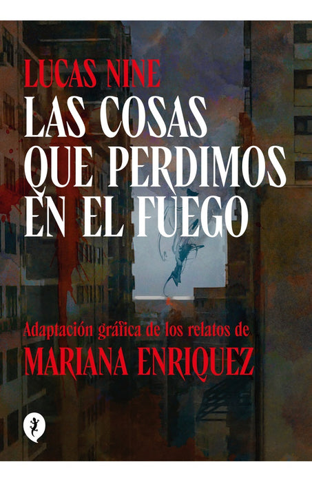 LAS COSAS QUE PERDIMOS EN EL FUEGO.. | Mariana Enríquez