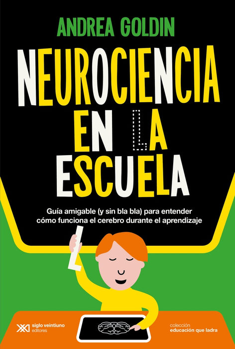 NEUROCIENCIA EN LA ESCUELA.. | Andrea Goldin