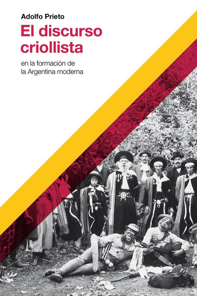 EL DISCURSO CRIOLLISTA.. | Adolfo Prieto