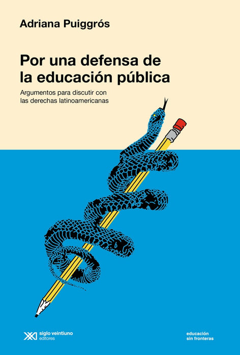 POR UNA DEFENSA DE LA EDUCACION PUBLICA.. | Adriana Puiggrós