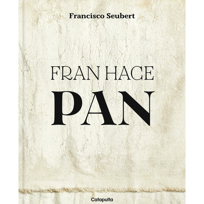 FRAN HACE PAN-.. | FRANCISCO  SEUBERT