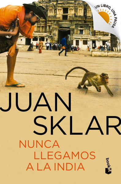 NUNCA LLEGAMOS A LA INDIA.. |  Juan  Sklar