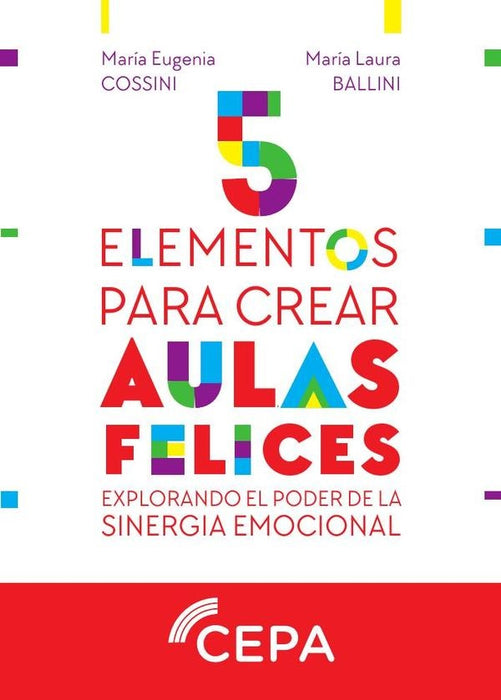 5 elementos para crear aulas felices | Ballini, Cossini