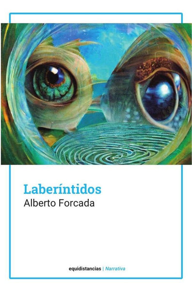 Laberíntidos | Alberto Forcada