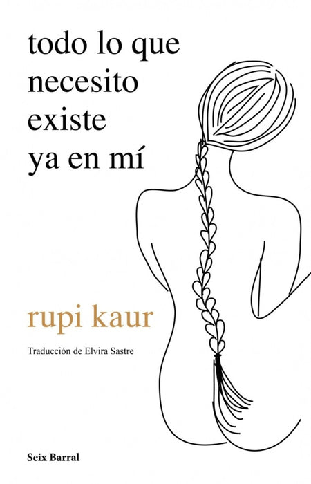 TODO LO QUE NECESITO EXISTE YA EN MÍ* | RUPI KAUR