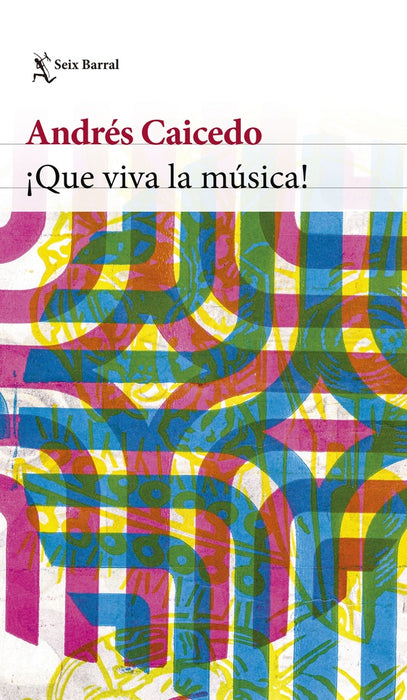 ¡QUE VIVA LA MÚSICA!. | Andrés Caicedo