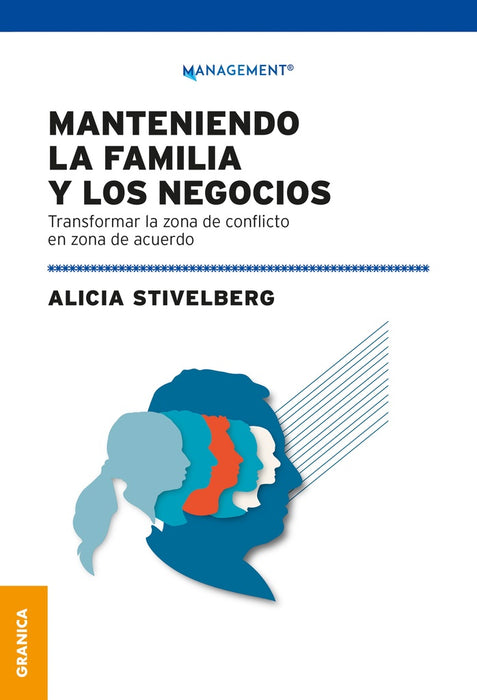 MANTENIENDO LA FAMILIA Y LOS NEGOCIOS.. | ALICIA STIVELBERG