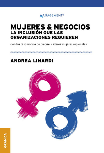 MUJERES Y NEGOCIOS. LA INCLUSION QUE LAS ORGANIZACIONES REQUIEREN.. | ANDREA LINARDI