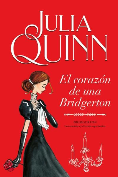 EL CORAZON DE UNA BRIDGERTON - SAGA BRIDGERTON 6*. | Julia Quinn