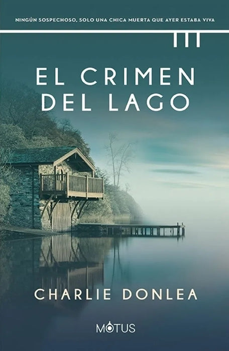 EL CRIMEN DEL LAGO... | charlie donlea