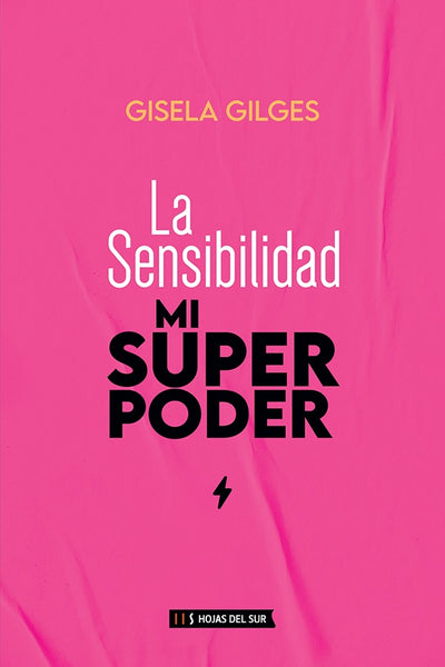 **LA SENSIBILIDAD, MI SUPERPODER. | Gisela Gilges