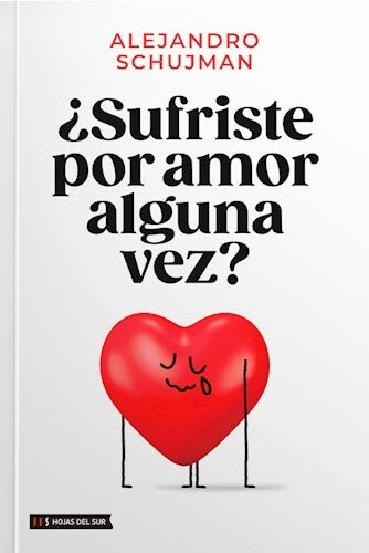 ¿Sufriste por amor alguna vez? | Alejandro Schujman