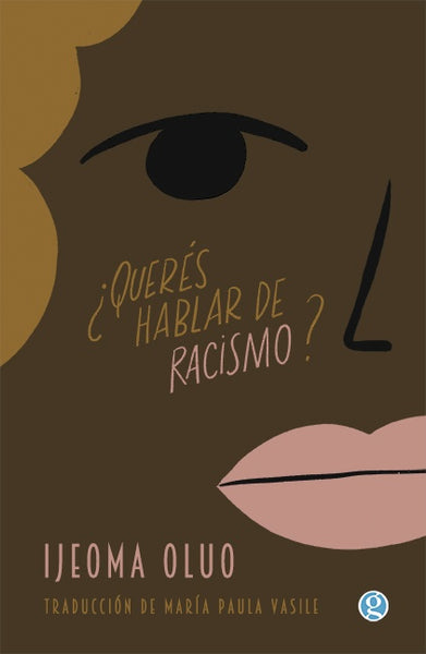 ¿QUERÉS HABLAR DE RACISMO?.. | IJEOMA  OLUO