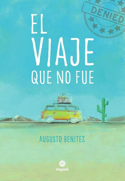 El viaje que no fue | Augusto Benitez