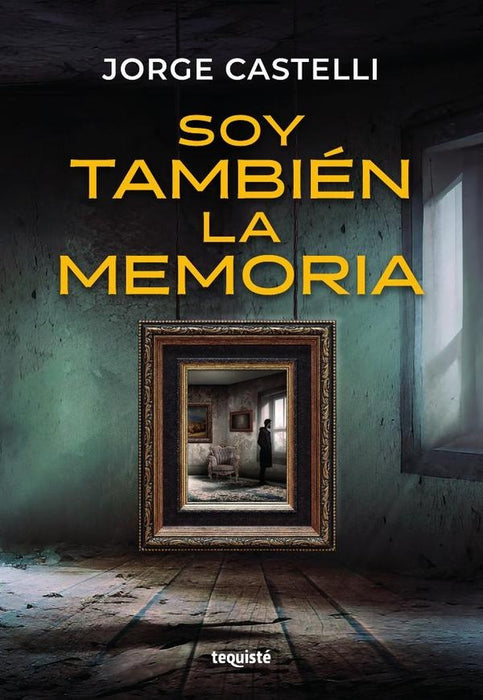 Soy también la memoria | Jorge Castelli