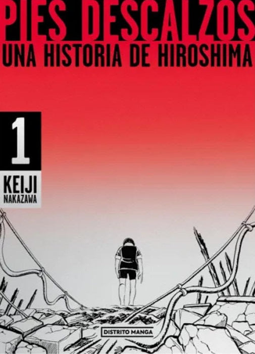 PIES DESCALZOS 1 UNA HISTORIA DE HIROSHIMA..