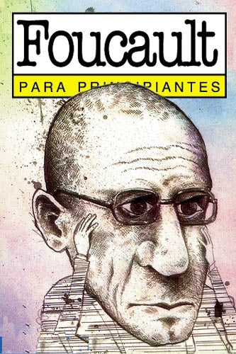 Michael Foucault para principiantes | Alix Fillingham-Wainer-Susser