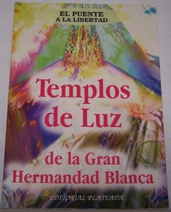 TEMPLOS DE LUZ DE LA GRAN HERMANDAD BLANCA .. | Tomas Printz