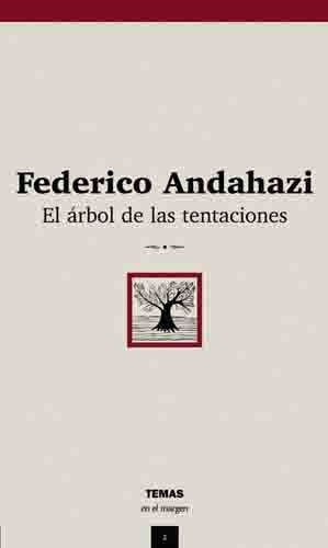 Arbol de las tentaciones, El | Federico Andahazi