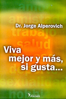 Viva mejor y más, si gusta ... | Jorge Alperovich