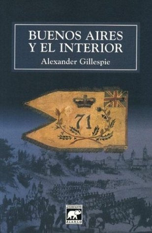 Buenos Aires y el interior | Alexander Gillespie