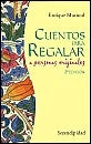 CUENTOS PARA REGALAR A PERSONAS ORIGINALES | Luis Mariscal