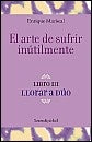 El arte de sufrir inutilmente 3 | Luis Mariscal