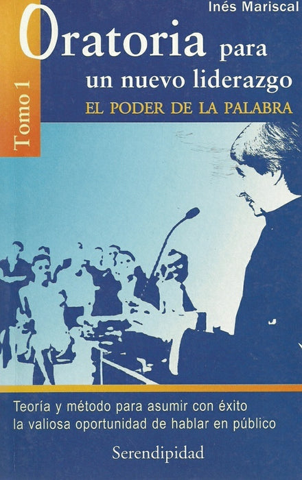 Oratoria para un nuevo liderazgo, el poder de la palabra | Inés Mariscal