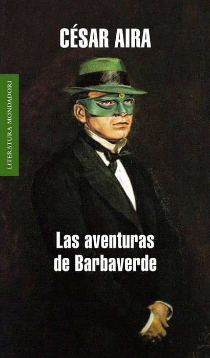 La aventuras de Barbaverde* | César Aira